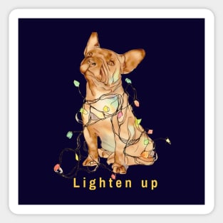 Lighten up French Bulldog Sticker